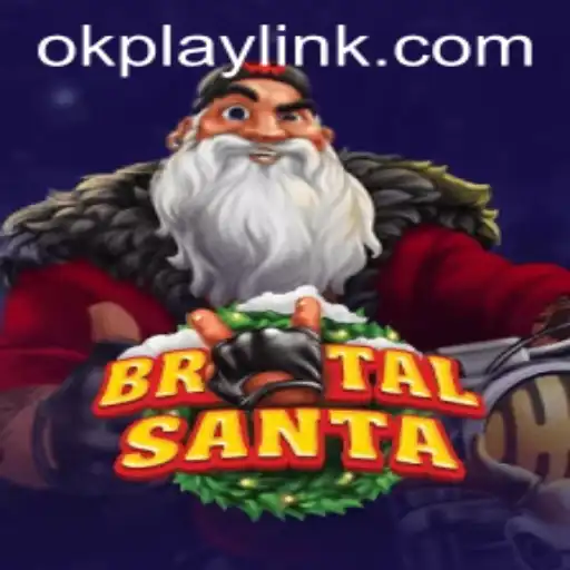 Explore the Thrills of BrutalSanta and the Innovative OKPLAY LINK