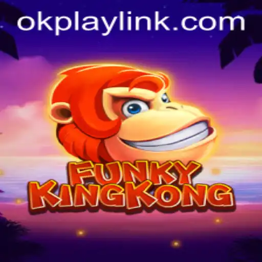 Explore the Wild World of FunkyKingKong with OKPLAY LINK