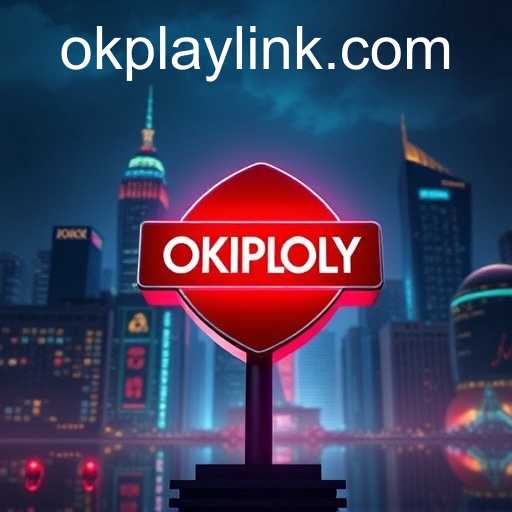 OKPLAY LINK